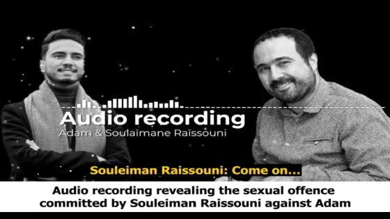 Audio recording revealing the sexual offence committed Souleiman Raissouni against adam