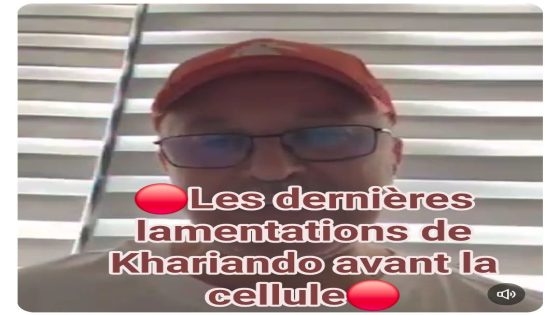 Les dernières lamentations de Khariando avant la cellule